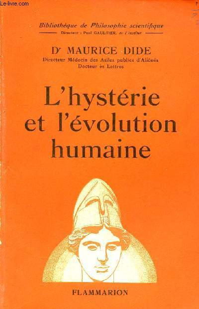 L'hystrie et l'volution humaine - Collection Bibliothque de philosophie scientifique.