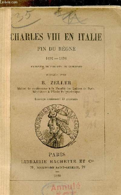 Charles VIII en Italie fin du rgne 1492-1498 - extraits de Philippe de Commines.