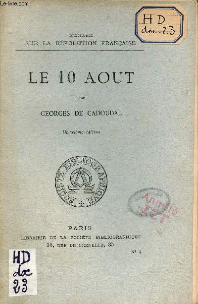 Le 10 aout - Collection brochures sur la rvolution franaise - 2e dition.