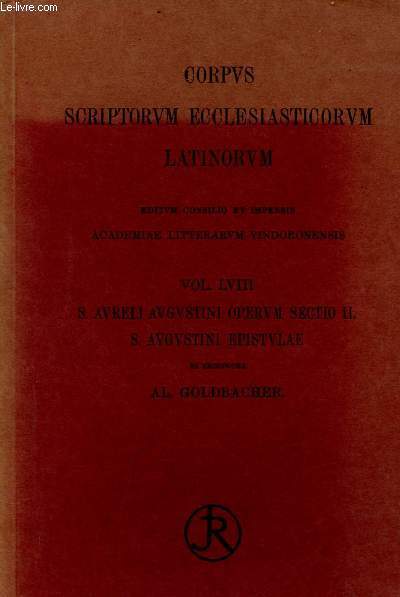 Corpus scriptorum ecclesiasticorum latinorum - Vol. LVIII : S.Avreli Augustini hipponiensis episcopi epistulae - Pars V : Praefatio editoris et indices.