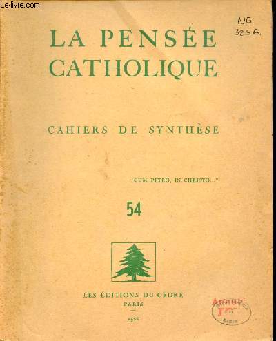 La Pense Catholique cahiers de synthse n54 - Le centenaire de Lourdes et l'esprit de dmission - dterminisme et finalit entropie et syntropie - le Saint Esprit dans notre vie spirituelle - a propos des innovations liturgiques etc.