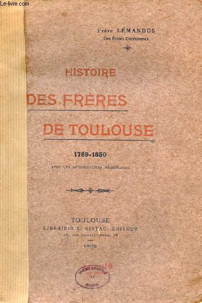Histoire des frres de Toulouse 1789-1850.