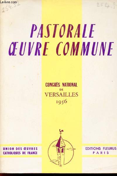 Pastorale oeuvre commune congrs national Versailles 1956 .