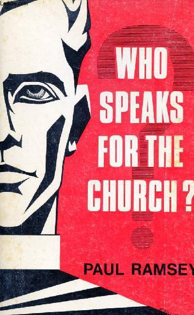 Who speaks for the church ? A critique of the 1966 Geneva Conference on Church and Society.