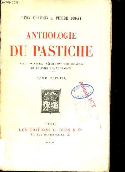 Anthologie du pastiche avec des textes indits une bibliographie et un index des noms cits - Tome premier.