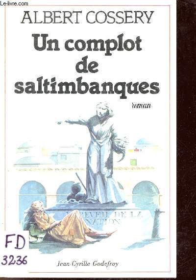 Un complot de saltimbanques - Roman.