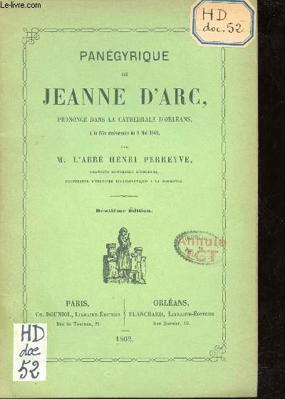 Pangyrique de Jeanne d'Arc prononc dans la Cathdrale d'Orlans  la fte anniversaire du 8 mai 1862 - 2e dition.