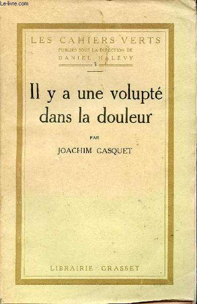 Il y a une volupt dans la douleur - Collection Les Cahiers Verts n3.