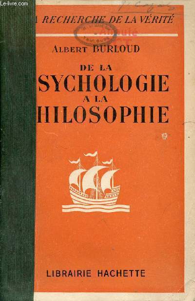 De la psychologie  la philosophie - Collection A la recherche de la vrit.