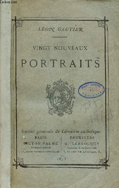 Vingt nouveaux portraits - Guizot, D.Guranger, Michelet,Guillaume de Schlegel,Andr Chnier,Jean Sbastien Bach, Goethe, Rio, Raymond Brucker,Villemain, Jules Quicherat,Alexandre Bida, Victor de Buch,Victor Hugo, Gaston Boissier, Jules Sandeau etc.