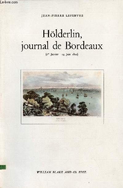 Hlderlin journal de Bordeaux 1er janvier - 14 juin 1802.