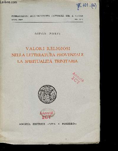 Valori religiosi nella letteratura provenzale la spiritualita trinitaria - Pubblicazioni dell'universita cattolica del S.Cuore nuova serie vol XLIV.