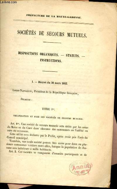 Prfecture de la Haute-Garonne - Socits de Secours Mutuels - Dispositions organiques,statuts,instructions.