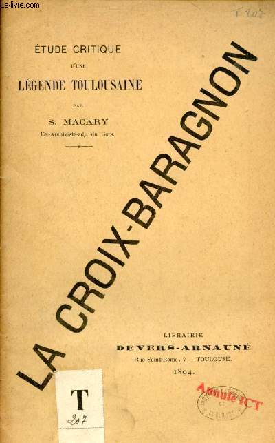 Etude critique d'une lgende toulousaine - La Croix-Baragnon + hommage de l'auteur.