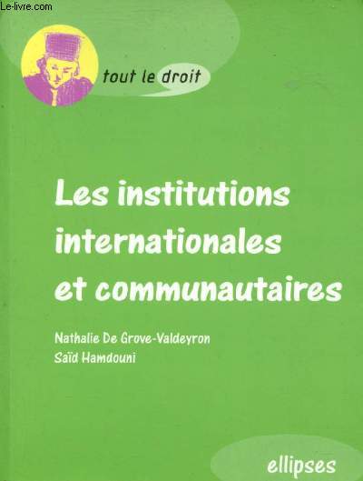 Les institutions internationales et communautaires - Collection Tout le droit.