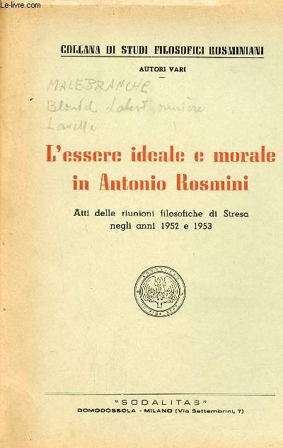 L'Essere ideale e morale in Antonio Rosmini - Atti delle riunioni filosofiche di stresa negli anni 1952 e 1953.