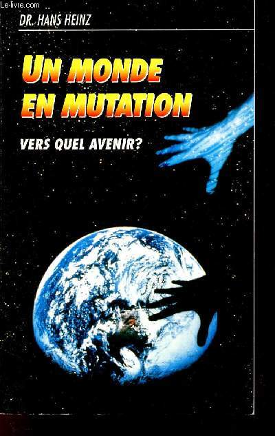 Un monde en mutation - Vers quel avenir ?