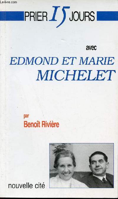 Prier 15 jours avec Edmond et Marie Michelet - Collection Prier 15 jours n35.