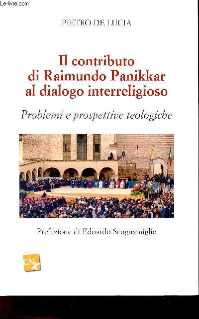 Il contributo di raimundo panikkar al dialogo interreligioso problemi e prospettive teologiche.
