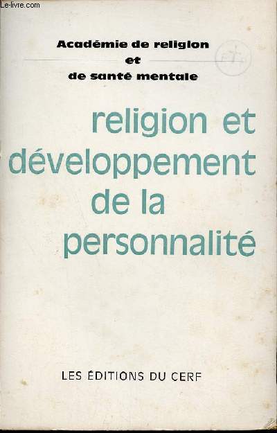Religion et dveloppement de la personnalit - Compte rendu du 2e colloque de l'acadmie de religion et de sant mentale.