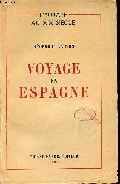 Voyage en Espagne - Collection L'Europe au XIXe sicle.