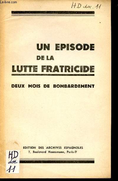 Un pisode de la lutte fratricide deux mois de bombardement.