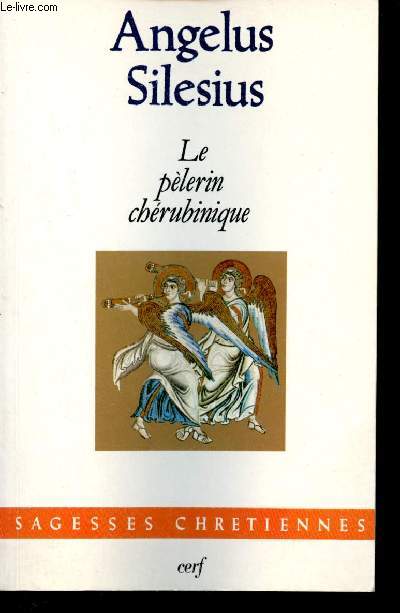 Le plerin chrubinique - Collection Sagesses Chrtiennes.