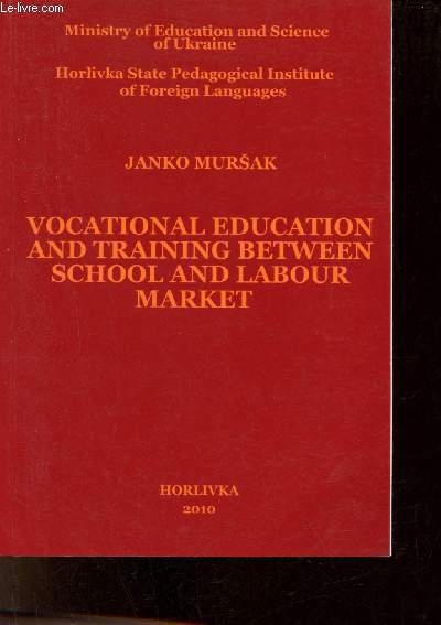 Vocational education and training between school and labour market - Ministry of education and science of Ukraine - Horlivka state pedagogical institute of foreign languages.