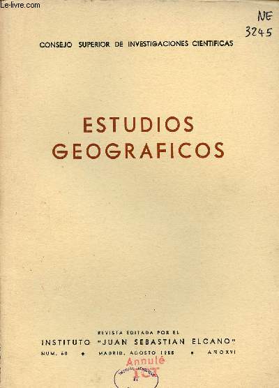 Estudios Geograficos n60 agosto 1955 ano XVI - Perfiles longitudinales de los rios Bembezar y Retortillo y de sus principales afluentes - el puerto de Alicante - la problacion en la Jara toledana - contornos y suburbios de Madid Hortaleza etc.