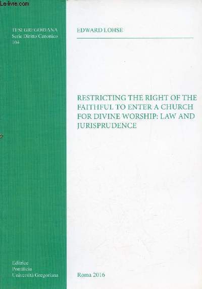 Restricting the right of the faithful to enter a church for divine worship law and jurisprudence.
