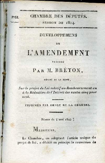 Developpemens de l'amendement propos par M.Breton dput de la Seine sur le projet de loi relatif au remboursement ou  la rduction de l'intrt des rentes cinq pour cent - Chambre des dputs session de 1824 n68.
