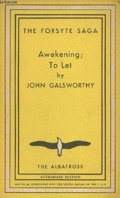Awakening to let - The Forsyte Saga - The Albatross modern continental library volume 4735.