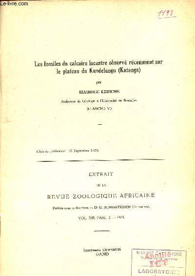 Les fossiles du calcaire lacustre observ rcemment sur le plateau du Kundellungu (Katanga) - Extrait de la revue zoologique africaine vol.XIII fasc.2 1925.