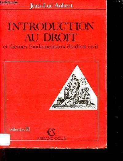 Introduction au droit et thmes fondamentaux du droit civil - Collection U - 3e dition revue et mise  jour 2e tirage.