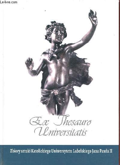Ex Thesauro Universitatis zbiory sztuki Katolickiego Uniwersytetu Lubelskiego Jana Pawla II.