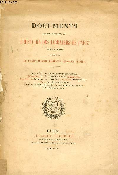 Documents pour servir à l'histoire des libraires de Paris 1486-1600.