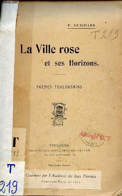 La Ville rose et ses Horizons - Pomes toulousains + hommage de l'auteur.
