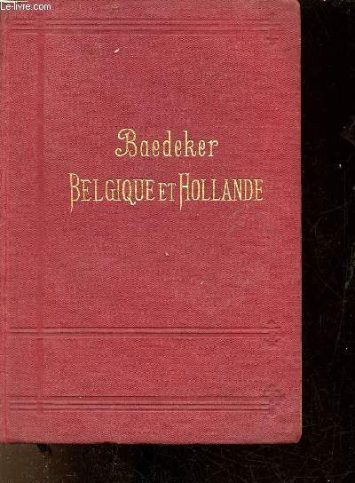 Belgique et Hollande y compris le Luxembourg - Manuel du voyageur - 14e dition.
