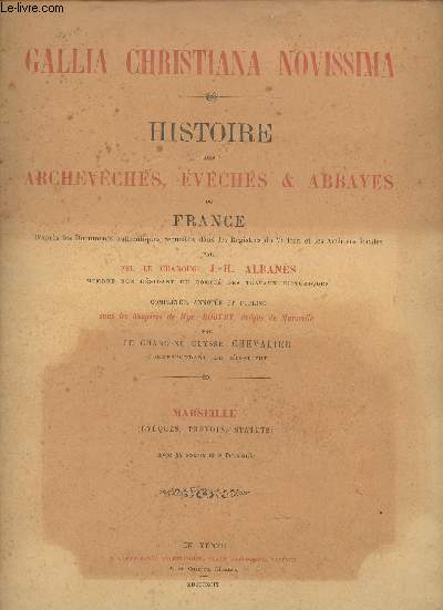 Gallia Christiana Novissima - Histoire des archevchs, vchs & abbayes de France d'aprs les documents authentiques recueillis dans les registres du Vatican et les Archives locales - Marselle vques prvots statuts.