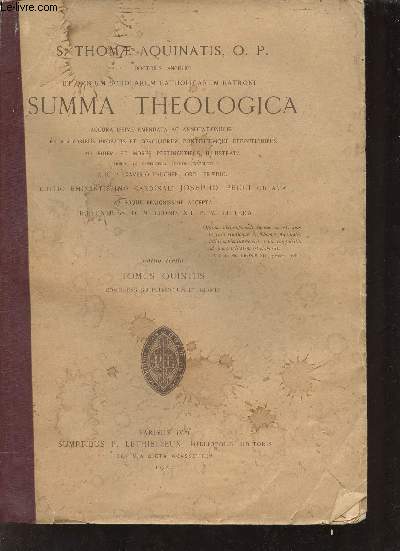 Summa Theologica accuratissime emendata ac annotationibus ex auctoribus probatis et conciliorum pontificumque definitionibus ad fidem et mores pertinentibus illustrata - Editio Altera - Tomus Quintus + Tomus Quintus 2.