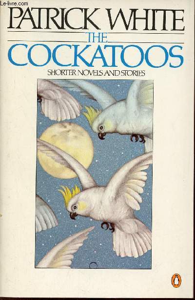 The Cockatoos shorter novels and stories.