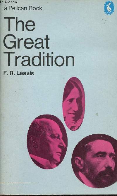 The Great Tradition George Eliot Henry James Joseph Conrad.