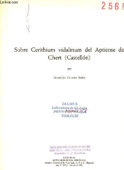 Sobre Cerithium vidalinum del Aptiense de Chert (Castellon) - Publicado en acta geolofica hispanica instituto nacional de geologia csic espana ano x n3 mayo junio 1975.