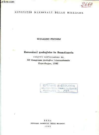 Escursioni geologiche in Scandinavia compiute nell'occasione del 21 congresso geologico internazionale Copenhagen 1960 - Consiglio nazionale delle ricerche.