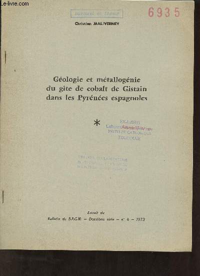 Gologie et mtallognie du gte de cobalt de Gistain dans les Pyrnes espagnoles - Extrait du Bulletin du B.R.GM. 2e srie n6 1973.