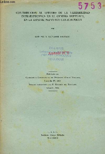 Contribucion al estudio de la variabilidad intraespecifica en el genero neptunus en la especie neptunus catalaunicus - Tir  part publicado en cursillos y conferencias del instituto Lucas mallada fasciculo IV 1957.