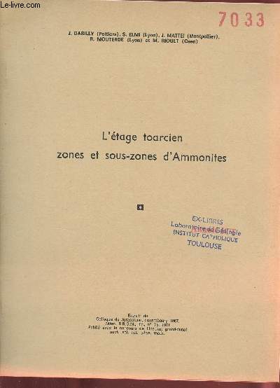 L'tage toarcien zones et sous zones d'ammonites - Tir  part du Colloque du Jurassique Luxembourg 1967 mm.B.R.G.M. fr.n75 1971.