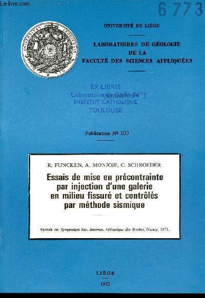 Essais de mise en prcontrainte par injection d'une galerie en milieu fissur et contrls par mthode sismique - Extrait de Symposium Soc.Internat.Mcanique des Roches Nancy 1971.