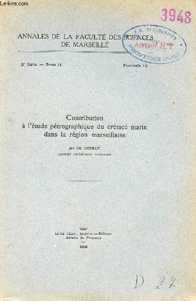 Contribution  l'tude ptrographique du crtac marin dans la rgion marseillaise - Tir  part Annales de la facult des sciences de Marseille 2e srie tome 4 fascicule 3.