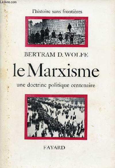 Le Marxisme une doctrine politique centenaire - Collection l'histoire sans frontires.